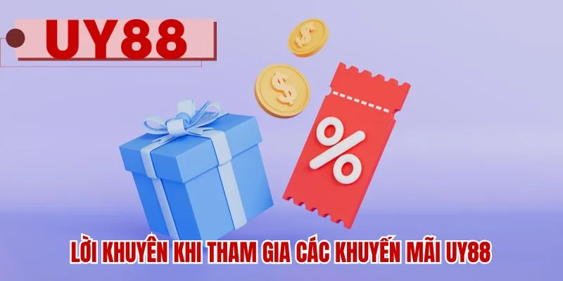 Lời khuyên khi tham gia các khuyến mãi UY88